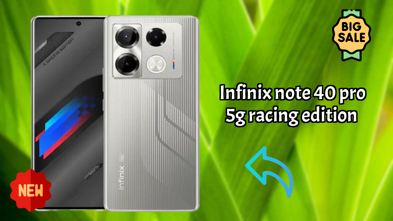 Infinix Note 40 Pro 5G Racing Edition at ₹15,999 - Best Features Explained